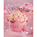 Gibbs Smith Pink Princess Cupcakes Beery, Barbara Hardcover Book 0.56x8.5x380